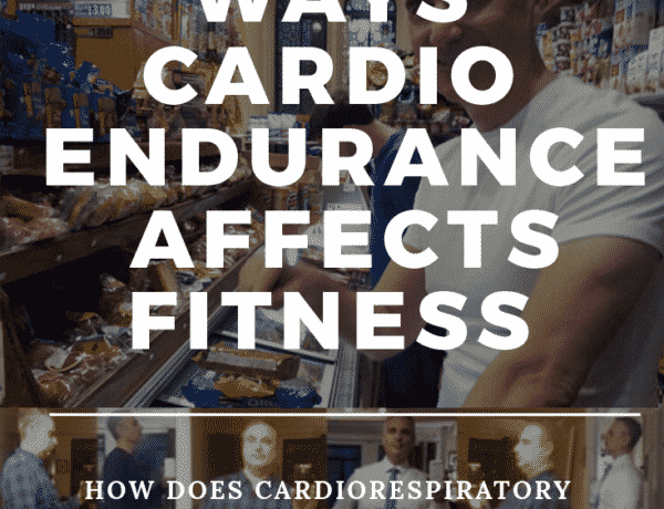 how-does-cardiorespiratory-endurance-affect-physical-fitness-2